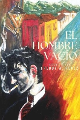 El Hombre Vaco: Una colecci?n de poemas e historias sobre el amor, la p?rdida y 