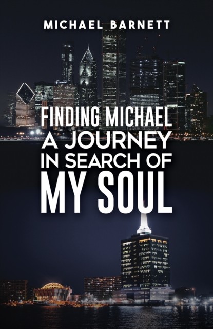 Finding Michael: A Journey in Search of My Soul by Michael Barnett
