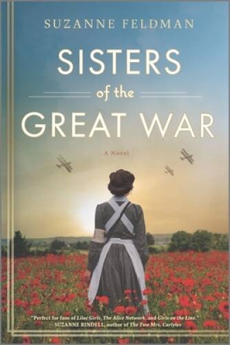 Sisters of the Great War: A Novel - Paperback By Feldman, Suzanne - ACCEPTABLE