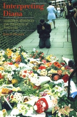 Interpreting Diana: Television Audiences and the Death of a Prin