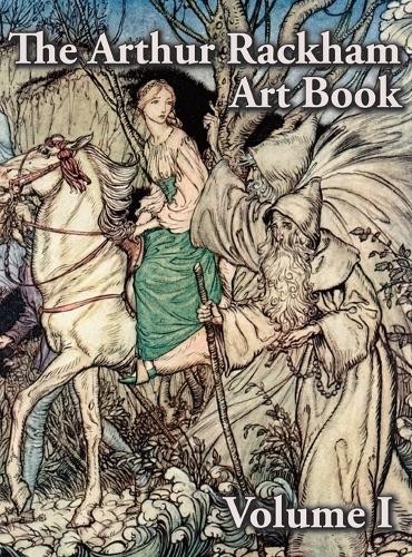 Книга Артура Рэкхема по искусству - Том I (в твердом переплете) (ИМПОРТ ИЗ Великобритании)