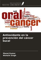 Antioxidante En La PrevencióN Del CáNcer Bucal Manoj Kumar (U. A.) Taschenbuch