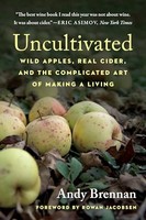 Andy Brennan - Uncultivated Wild Apples Real Cider And The Complic - G245Z