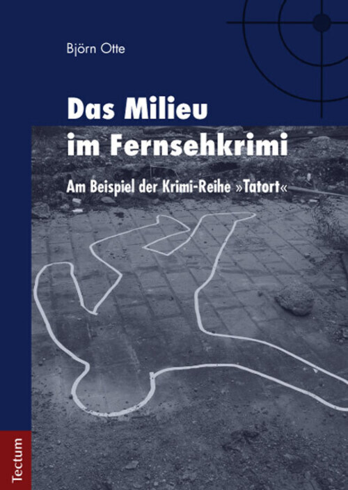 Thumbnail - Das Milieu Fernsehkrimi | Björn Otte | Am Beispiel Der Krimi-reihe