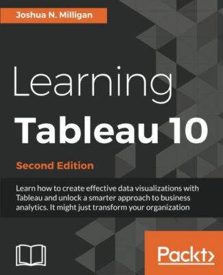 Learning Tableau by Joshua Milligan