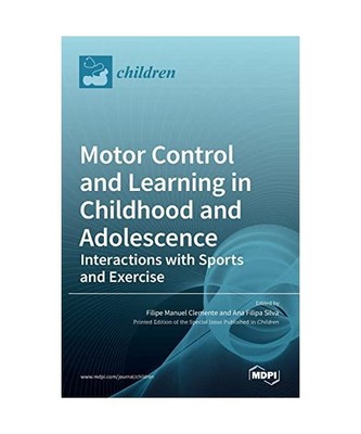 Motor Control and Learning in Childhood and Adolescence: Interactions with Sport