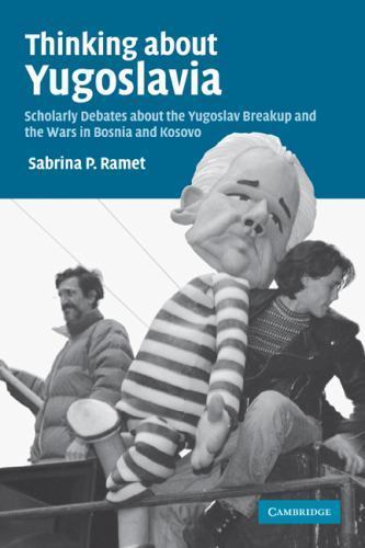 Thinking about Yugoslavia Ramet Paperback Cambridge University Press