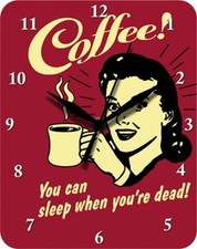 COFFEE - YOU CAN SLEEP WHEN YOU ARE DEAD - Blechuhr Wanduhr Uhr Clock 62