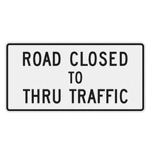 LYLE R11-4-60HA Road Closed To Thru Traffic Sign,30"x60" 9GUF9