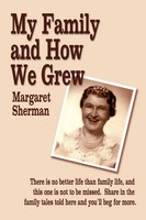 My Family And How We Grew Margaret Sherman Taschenbuch Kartoniert / Broschiert
