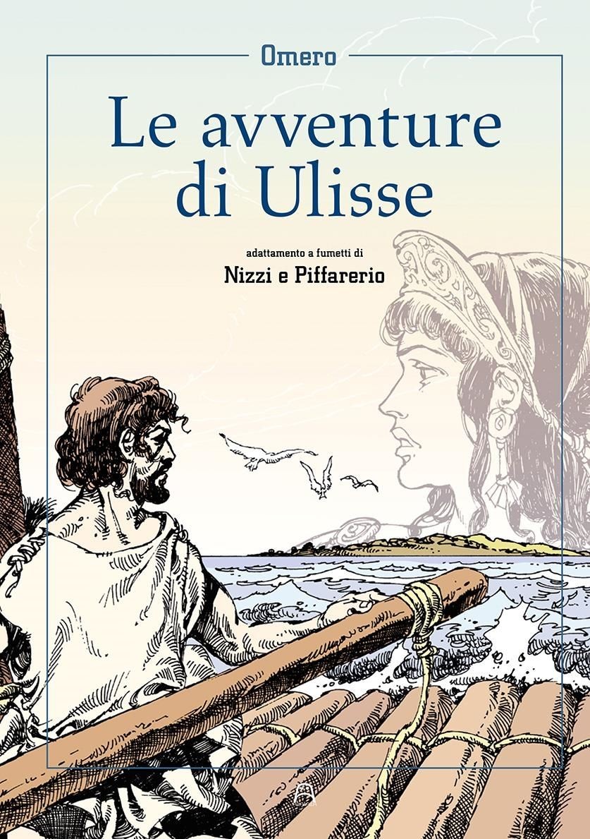 Libri Claudio Nizzi E Paolo Piffarerio - Le Avventure Di Ulisse