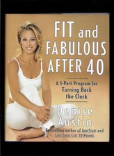 Fit and Fabulous After 40: A 5-Part Program for Turning Back the Clock