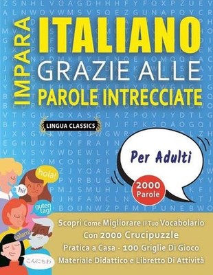 IMPARA ITALIANO GRAZIE ALLE PAROLE INTRECCIATE - PER ADULTI - Scopri Come Miglio