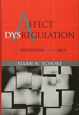 Beeinflussen Dysregulation und Störungen des Selbst (Norton... - Schore, Allan N