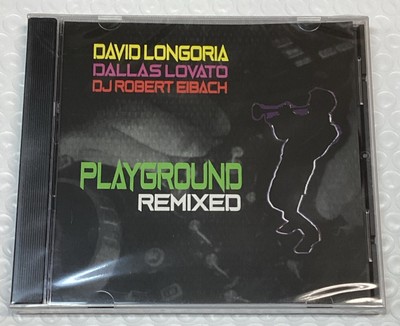 DAVID LONGORIA, DALLAS LOVATO, DJ ROBERT EIBACH PLAYGROUND REMIXED