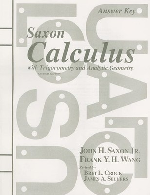 Saxon Calculus With Trigonometry and Analytic Geometry by Saxon