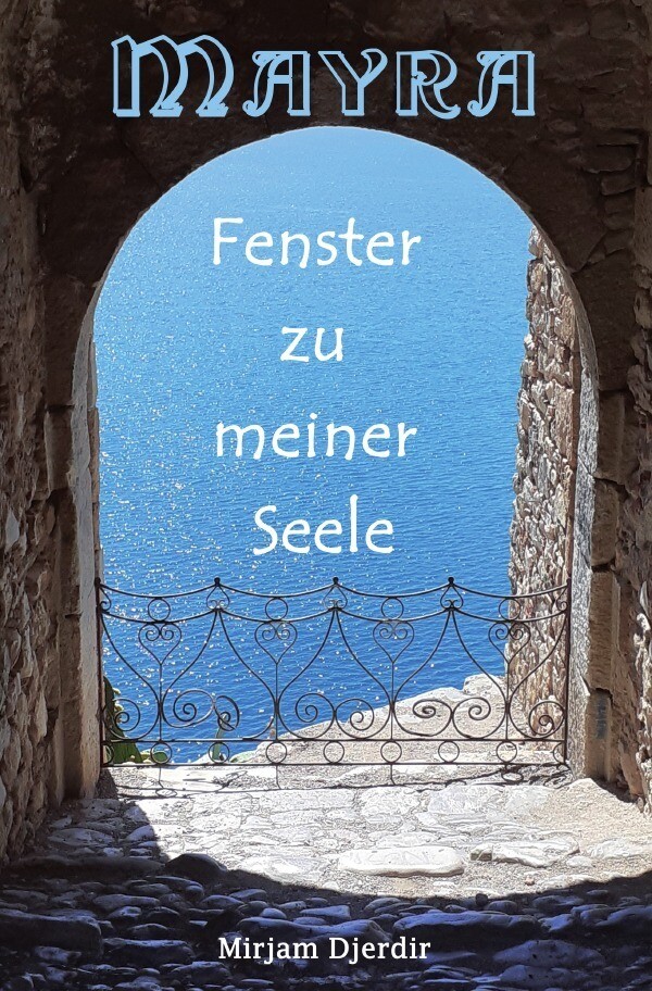 Mayra - Fenster Zu Meiner Seele Mirjam Djerdir Taschenbuch 332 S.