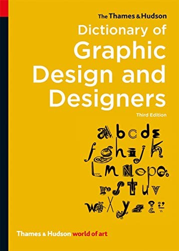 The Thames & Hudson Dictionary of Graphic Design and Designers (
