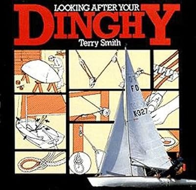 Looking After Your Dinghy, Smith, Terry, Used; Good Book
