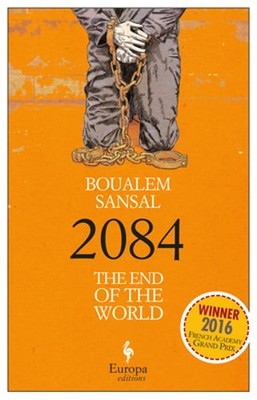 2084: The End of the World by Boualem Sansal: Used