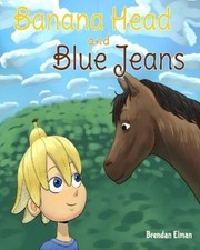 Brendan Tyler Elman Banana Head and Blue Jeans (Paperback) (UK IMPORT)