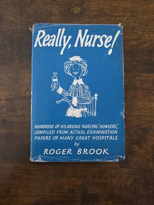 Really, Nurse! Roger Brook 1st Edition 1960 Souvenir Press Timothy Birdsall