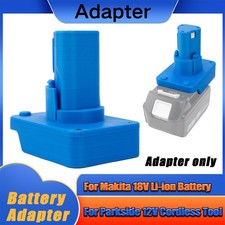 Battery Adapter For Makita 18V LI-ion Battery To For Parkside X12V Power Tools