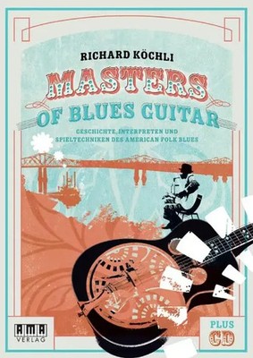 Masters of Blues Guitar | Richard Köchli | Taschenbuch | 148 S. | Deutsch | 2010