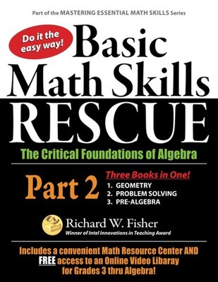 Basic Math Skills Rescue, Part 2: The Critical Foundations of Algebra (Your ...