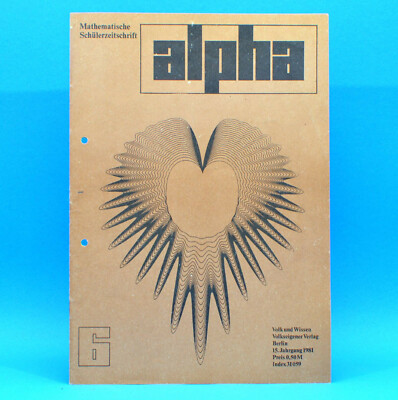 DDR Alpha 6 von 1981 Mathematische Schülerzeitschrift Mathematik Mathe Logik S1