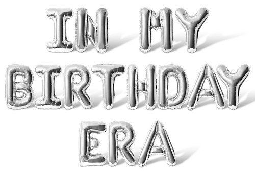 IN MY BIRTHDAY ERA Letter Balloon Banner - Bday Party Supplies Decorations