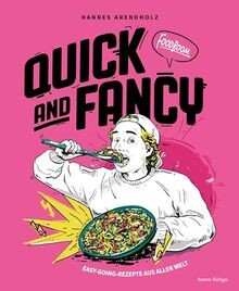Quick and Fancy: Easy-going-Rezepte aus aller Welt ... | Buch | Zustand sehr gut