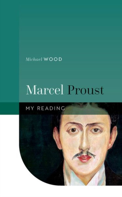 Marcel Proust by Michael  Wood (Hardback Book)