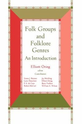 Folk Groups and Folklore Genres : An Introduction Paperback