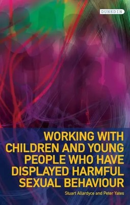 Working with Children and Young People Who Have Displayed Harmful Sexual...