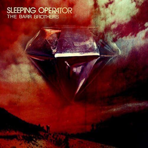 Альбом The Barr Brothers Sleeping Operator (CD)