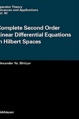 Complete Second Order Linear Differential Equations in Hilbert Spaces by Shklyar