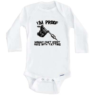 I'm Proof Mommy Can't Resist Guys With Tattoos Funny Tattoo Gun Baby Bodysuit
