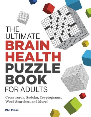 The Ultimate Brain Health Puzzle Book for Adults: Crosswords Sudoku &