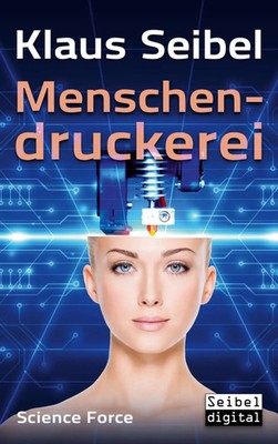 Menschendruckerei Klaus Seibel Taschenbuch 276 S. Deutsch 2022 EAN 9783756210251