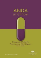 ANDA Litigation : Strategies and Tactics for Pharmaceutical.. fourth edition NEW