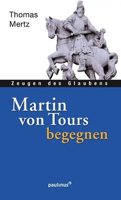 Martin von Tours begegnen