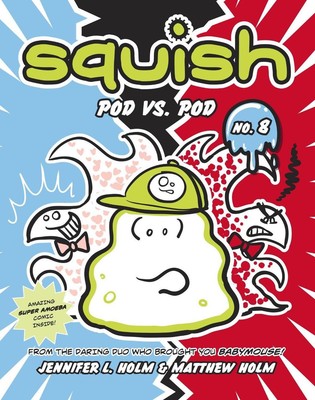 Squish #8: Pod vs. Pod: (A Graphic Novel) by Jennifer L. Holm (Englisch) Paperbac