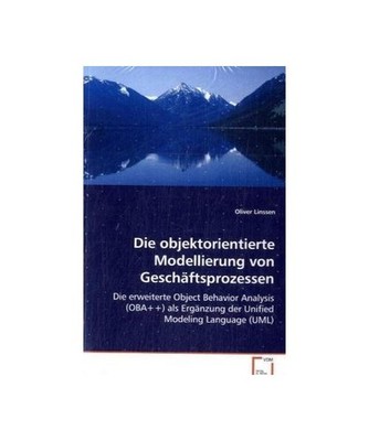 Die objektorientierte Modellierungvon Geschäftsprozessen: Die erweiterte Object