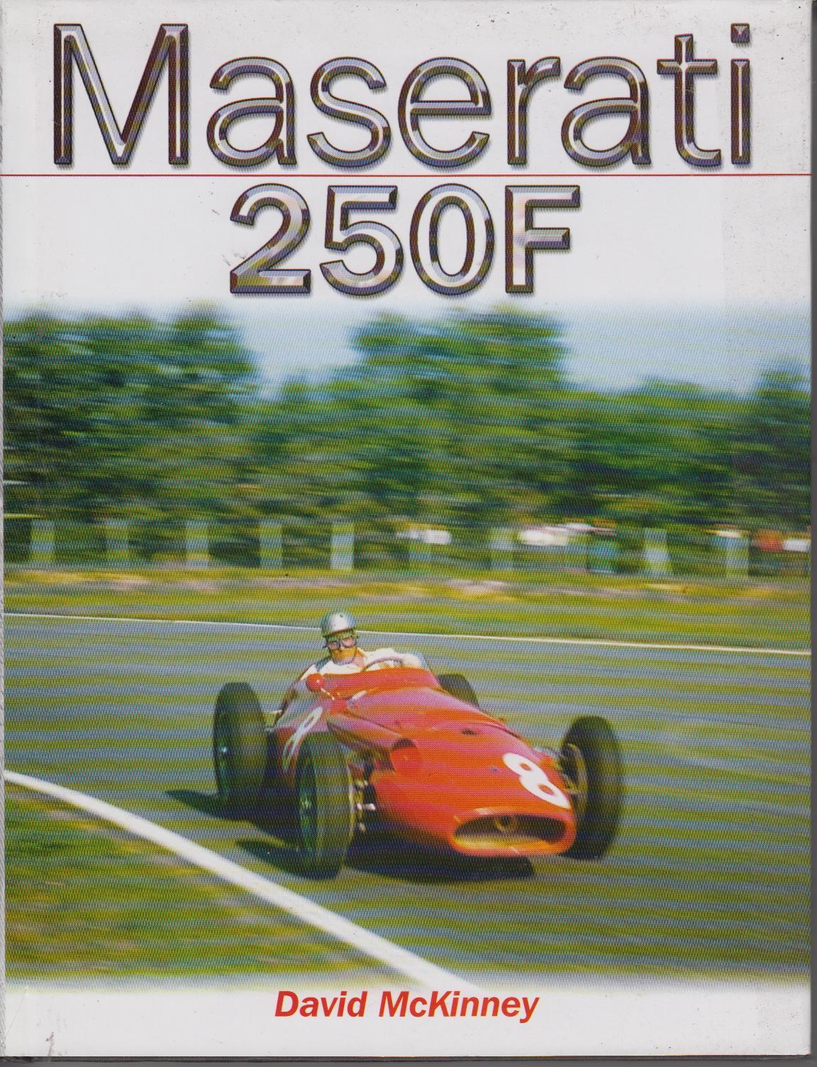 MASERATI 250F F1 CAR (1954-60) DESIGN DEVELOPMENT & RACING HISTORY BOOK