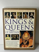 The Complete Illustrated Guide to the Kings and Queens of Britain (Hardback) 