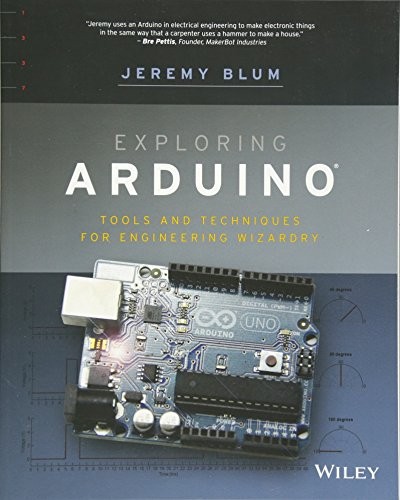 Exploring Arduino: Tools and Techniques for Engineering Wizar... by Blum, Jeremy