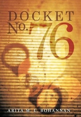 Arita M L Bohannan Docket No. 76 (Gebundene Ausgabe)