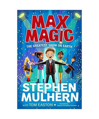 Max Magic: The Greatest Show on Earth [Max Magic 2], Stephen Mulhern, Tom Easton