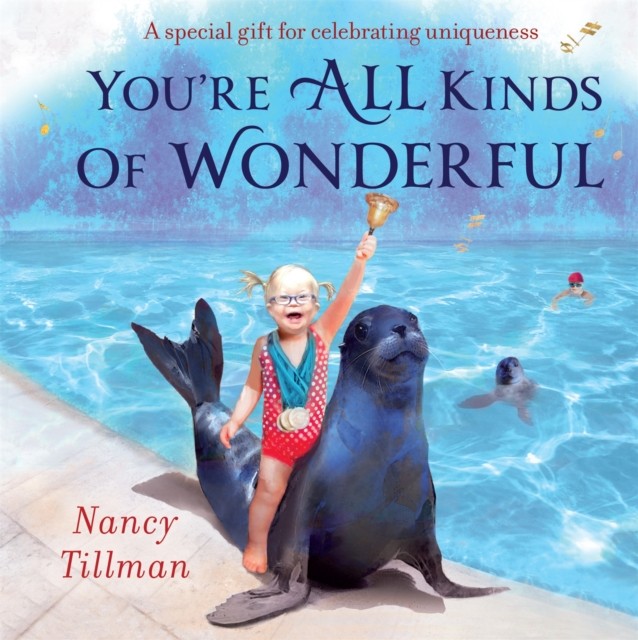 You're All Kinds of Wonderful by Nancy Tillman (Board book)